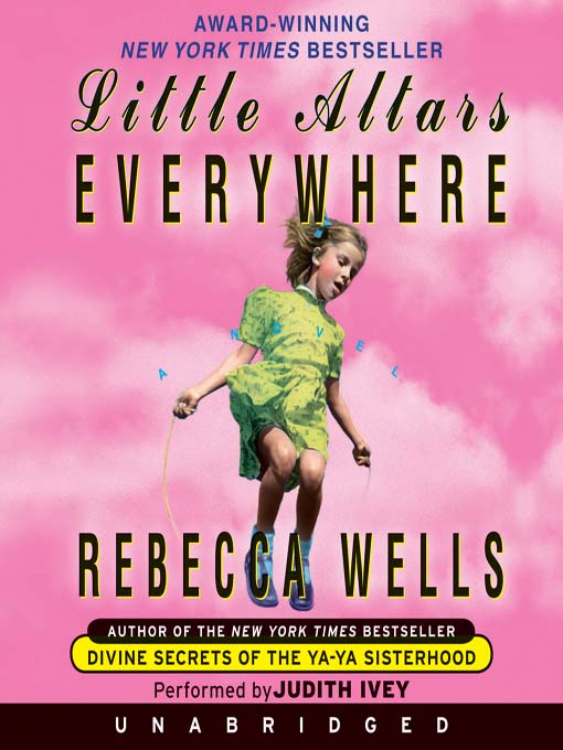 Title details for Little Altars Everywhere by Rebecca Wells - Available